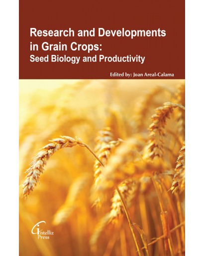 Research and Developments in Grain Crops: Seed Biology and Productivity